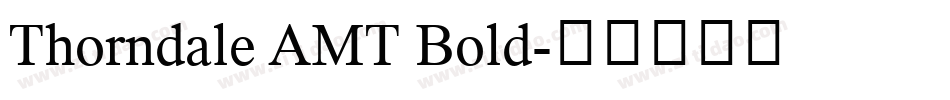 Thorndale AMT Bold字体转换